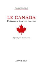 Couverture du livre « Le Canada, puissance internationale (3e édition) » de Jean-Michel Lacroix et Andre Siegfried aux éditions Armand Colin