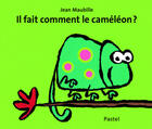 Couverture du livre « Il fait comment le caméléon ? » de Jean Maubille aux éditions Ecole Des Loisirs