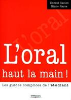 Couverture du livre « L'oral haut la main ! » de Gaston/Pierre aux éditions Eyrolles