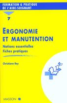Couverture du livre « Ergonomie et manutention pour les a.s / a.p. » de Christiane Rey aux éditions Elsevier-masson