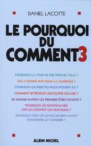 Couverture du livre « Le pourquoi du comment t.3 » de Lacotte-D aux éditions Albin Michel