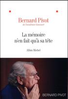 Couverture du livre « La mémoire n'en fait qu'a sa tête » de Bernard Pivot aux éditions Albin Michel