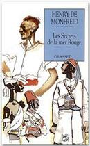 Couverture du livre « Les secrets de la mer Rouge » de Henry De Monfreid aux éditions Grasset