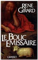 Couverture du livre « Le bouc émissaire » de René Girard aux éditions Grasset