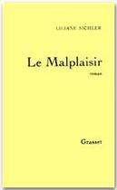 Couverture du livre « Le malplaisir » de Liliane Sichler aux éditions Grasset