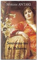 Couverture du livre « Souviens-toi de Palmyre » de Myriam Antaki aux éditions Grasset