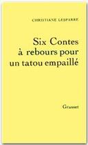 Couverture du livre « Six contes à rebours pour un tatou empaillé » de Charles Lesparre aux éditions Grasset