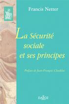 Couverture du livre « La sécurité sociale et ses principes » de Netter-F aux éditions Dalloz