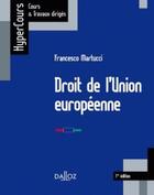 Couverture du livre « Droit de l'Union européenne » de Francesco Martucci aux éditions Dalloz