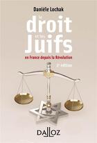 Couverture du livre « Le droit et les Juifs en France depuis la Révolution » de Daniele Lochak aux éditions Dalloz