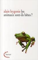 Couverture du livre « Les animaux sont-ils bêtes ? » de Alain Leygonie aux éditions Klincksieck