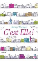 Couverture du livre « C'est elle » de Danny Wallace aux éditions Presses De La Cite