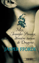 Couverture du livre « Moi, Jennifer Strange, dernière tueuse de dragons » de Jasper Fforde aux éditions 12-21