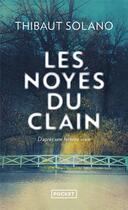 Couverture du livre « Les noyés du Clain : d'après une histoire vraie » de Thibaut Solano aux éditions Pocket