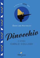 Couverture du livre « Pinocchio » de Carlo Collodi et Edouard Signolet aux éditions Didier Jeunesse