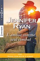 Couverture du livre « L'amour comme seul combat » de Jennifer Ryan aux éditions Harlequin