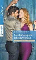 Couverture du livre « Une fiancée pour Jake Ravensdale » de Melanie Milburne aux éditions Harlequin