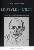 Couverture du livre « Le style et l'idée » de Arnold Schoenberg aux éditions Buchet Chastel