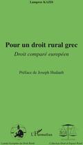 Couverture du livre « Pour un droit rural grec ; droit comparé européen » de Lampros Kazis aux éditions L'harmattan