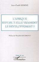 Couverture du livre « L'afrique refuse-t-elle vraiment le développement ? » de Jean-Claude Djereke aux éditions Editions L'harmattan