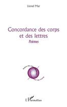 Couverture du livre « Concordance des corps et des lettres » de Lionel Mar aux éditions Editions L'harmattan