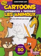 Couverture du livre « Cartoons ; apprendre à dessiner les animaux » de Christopher Hart aux éditions Oskar
