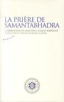 Couverture du livre « La prière de Samantabhadra » de Gangteng Tulkou Rimpoche aux éditions Almora