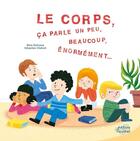 Couverture du livre « Le corps, ça parle un peu beaucoup, beaucoup, énormement... » de Sebastien Chebret et Rhea Dufresne aux éditions Ricochet