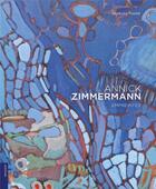 Couverture du livre « Annick Zimmermann : empreintes » de Barbara Tissier aux éditions Le Livre D'art