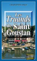 Couverture du livre « Les truands de Saint-Goustan » de Chaix D'Est-Anges aux éditions Editions Alain Bargain