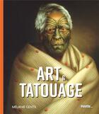 Couverture du livre « Art et tatouage » de Melanie Gentil aux éditions Palette