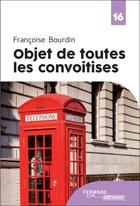 Couverture du livre « Objet de toutes les convoitises » de Francoise Bourdin aux éditions Feryane