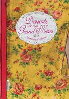 Couverture du livre « Desserts de nos grands-mères ; souvenirs d'enfance » de Elisabeth Boutte aux éditions Les Cuisinieres