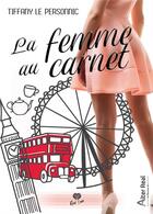 Couverture du livre « Nous Tome 1 ; la femme au carnet » de Tiffany Le Personnic aux éditions Alter Real