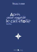 Couverture du livre « Après avoir regardé le ciel étoilé Tome 3 » de Bisco Kida aux éditions Delcourt