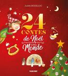 Couverture du livre « 24 contes de Noël autour du monde » de Judith Bouilloc aux éditions Plein Vent