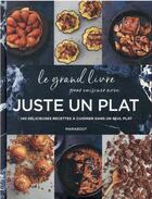 Couverture du livre « Le grand livre pour cuisiner avec juste un plat : 180 recettes gourmandes pour tous les jours » de  aux éditions Marabout