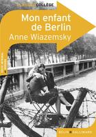 Couverture du livre « Mon enfant de Berlin » de Clemence Maillot et Anne Wizemsky aux éditions Belin Education