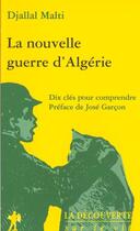 Couverture du livre « La nouvelle guerre d'algerie » de Malti Djallal aux éditions La Decouverte