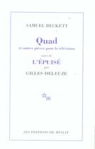 Couverture du livre « Quad ; l'épuisé » de Gilles Deleuze et Samuel Beckett aux éditions Minuit