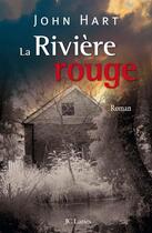 Couverture du livre « La rivière rouge » de John Hart aux éditions Lattes