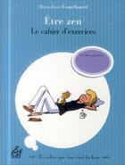 Couverture du livre « Être zen » de Marie-Josee Couchaere aux éditions Esf