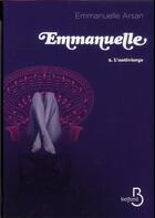 Couverture du livre « Emmanuelle t.2 ; l'antivierge » de Emmanuelle Arsan aux éditions Belfond