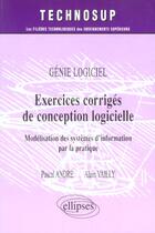 Couverture du livre « Exercices corriges de conception logicielle - genie logiciel - niveau b » de Andre/Vailly aux éditions Ellipses