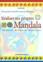 Couverture du livre « Realiser ses propres mandala ; extraordinaire pouvoir des mandala » de G Infusino aux éditions De Vecchi
