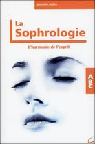 Couverture du livre « La sophrologie ; l'harmonie de l'esprit » de Brigitte Dretz aux éditions Grancher