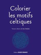 Couverture du livre « Colorier les motifs celtiques » de David Balade aux éditions Ouest France