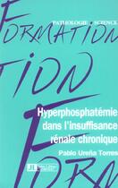 Couverture du livre « Hyperphosphatemie dans l'insuffisance renale chronique » de Pablo Urena Torres aux éditions John Libbey