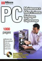 Couverture du livre « Pc ; Maintenance Et Mise A Niveau » de Micro Application aux éditions Micro Application