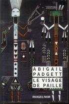 Couverture du livre « Le visage de paille » de Padgett Abigail aux éditions Rivages